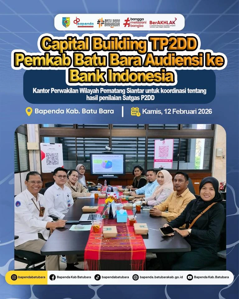Capital Building TP2DD Pemkab Batu Bara Audiensi ke Bank Indonesia Perwakilan Wilayah Pematang Siantar